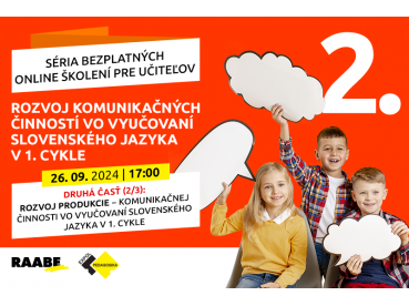 Rozvoj komunikačných činností – interakcia – produkcia – recepcia vo vyučovaní slovenského jazyka v 1. cykle | 26.09.2024