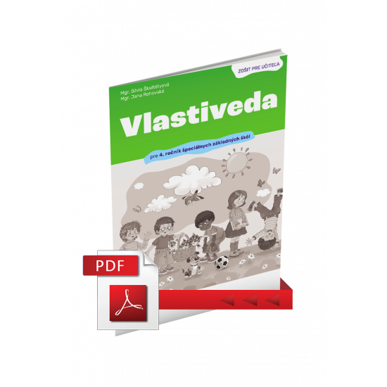 VLASTIVEDA PRE 4. ROČNÍK ŠPECIÁLNYCH ZÁKLADNÝCH ŠKÔL – ZOŠIT PRE UČITEĽA (PDF)